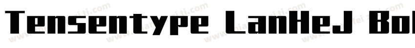 Tensentype LanHeJ Bold字体转换